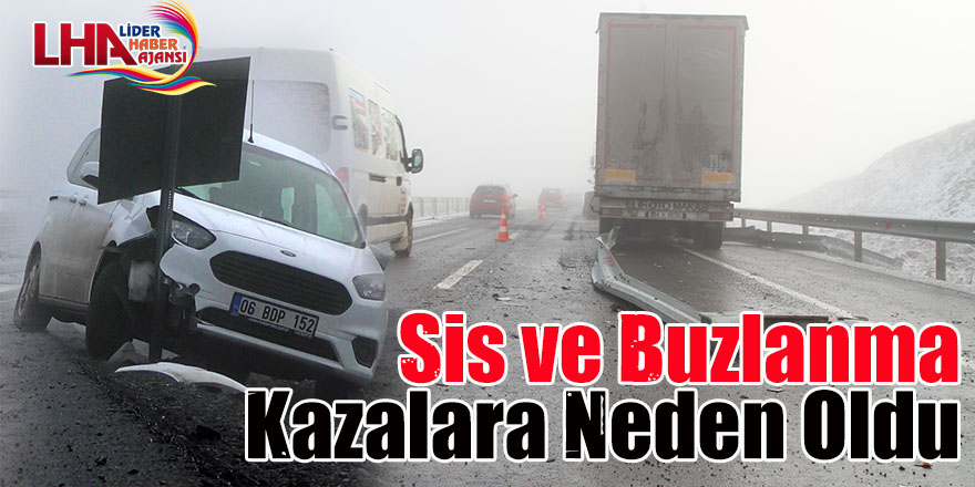 Sis Ve Buzlanma Kazalara Neden Oldu