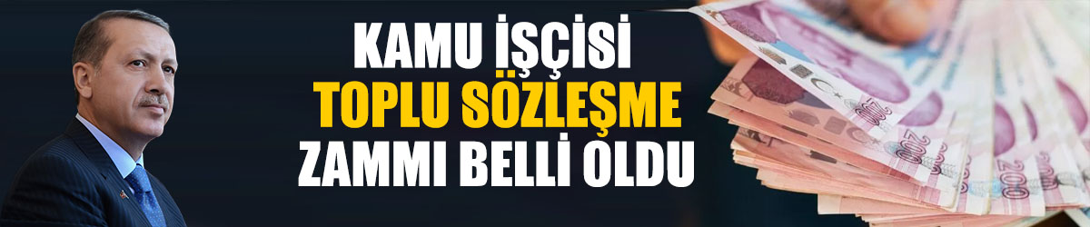 Kamu İşçisi Toplu Sözleşme Zammı Belli Oldu