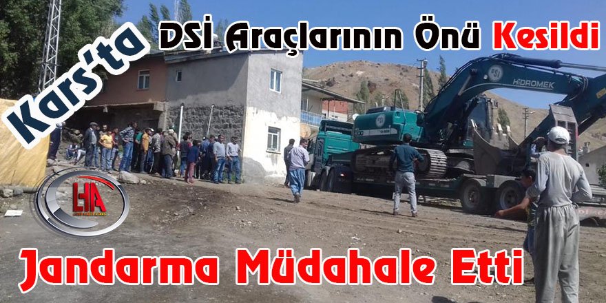 Kars'ta İş Makinelerinin Önü Kesildi Jandarma Müdahale Etti
