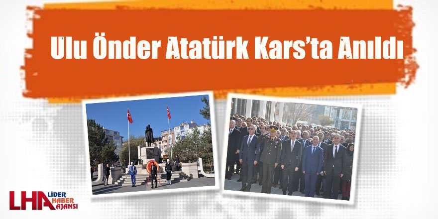 Ulu Önder Atatürk Kars’ta anıldı