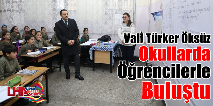 Valİ Türker Öksüz, okullarda öğrencilerle buluştu
