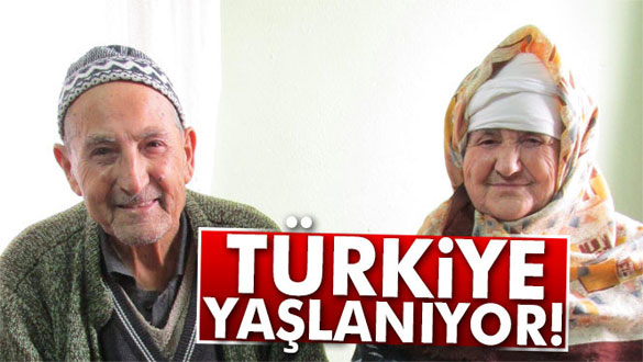 Türkiye yaşlanıyor!