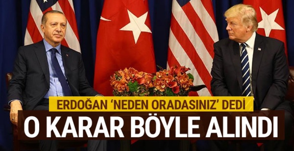 Çekilme kararı, Erdoğan-Trump görüşmesinde alındı