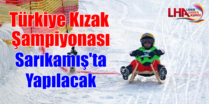 Türkiye Kızak Şampiyonası Sarıkamış'ta yapılacak