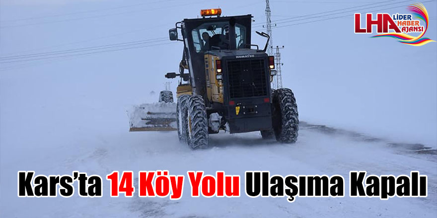 Kars’ta 14 köy yolu ulaşıma kapalı
