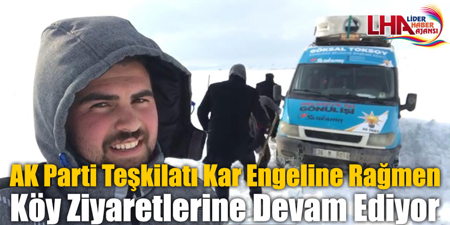 AK Parti Teşkilatı Kar Engeline Rağmen Köy Ziyaretlerine Devam Ediyor
