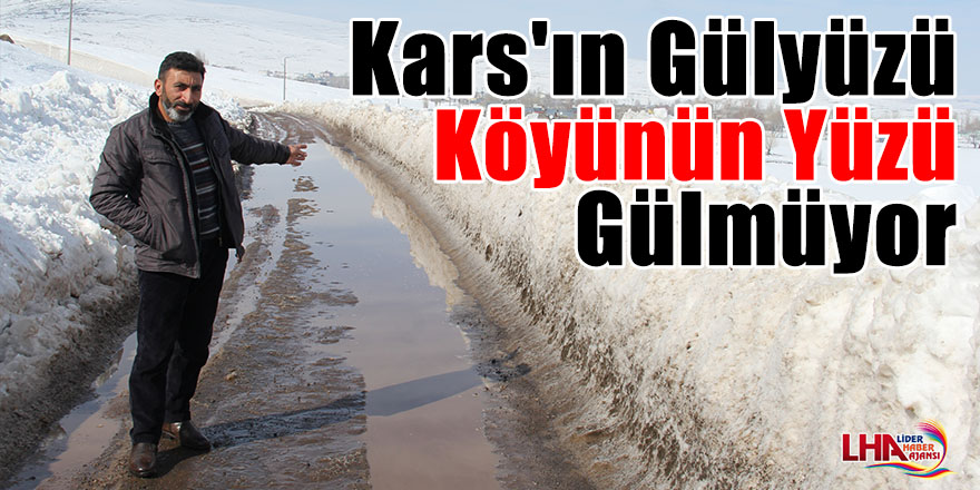 Kars'ın Gülyüzü Köyünün Yüzü Gülmüyor