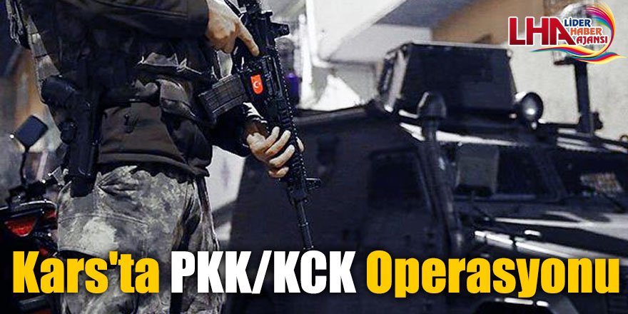 Kars'ta PKK/KCK Operasyonu