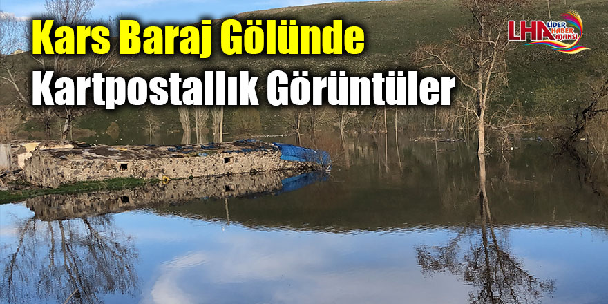 Kars Baraj gölünde kartpostallık görüntüler