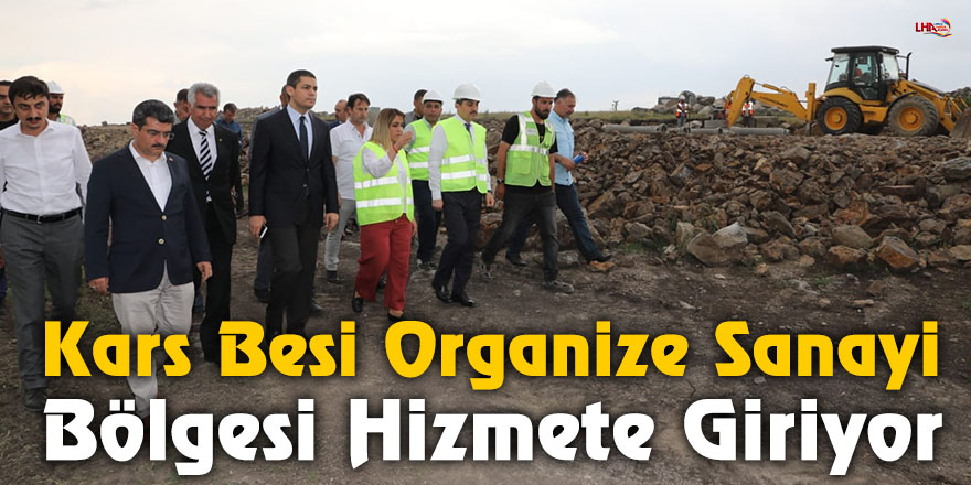 Kars Besi Organize Sanayi Bölgesi Hizmete Giriyor