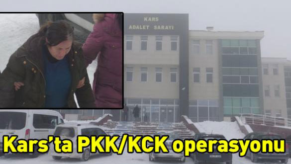 Kars'ta PKK KCK operasyonu