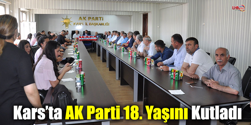 Kars’ta AK Parti 18. Yaşını Kutladı