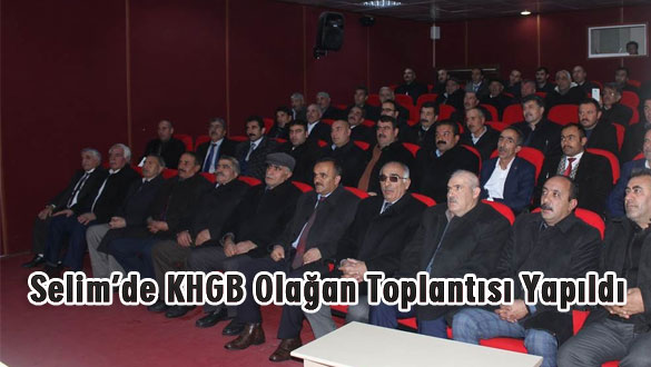 Selim'de KHGB Olağan Toplantısı yapıldı