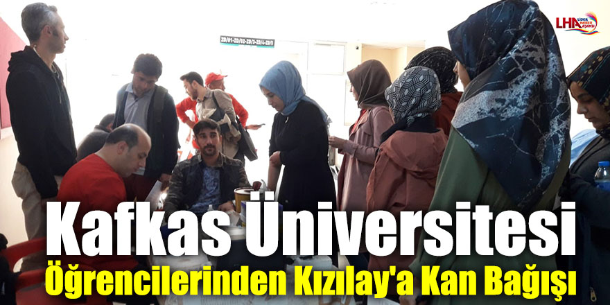 Kafkas Üniversitesi Öğrencilerinden Kızılay'a Kan Bağışı