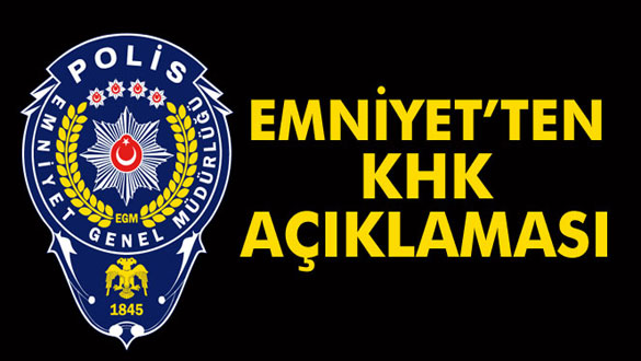 Emniyet Genel Müdürlüğü'nden KHK açıklaması