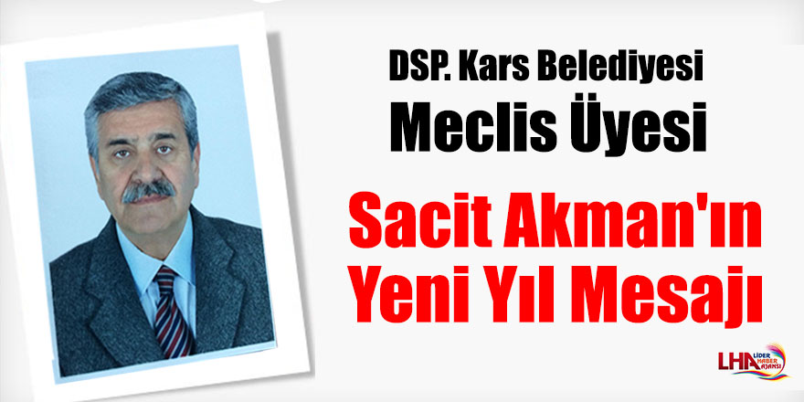 Sacit Akman'ın Yeni Yıl Mesajı