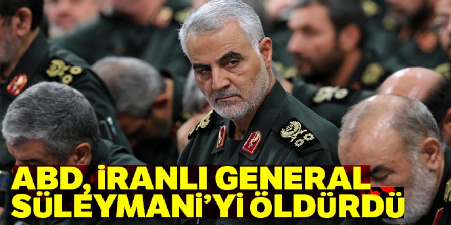 İranlı General Süleymani Bağdat'ta öldürüldü