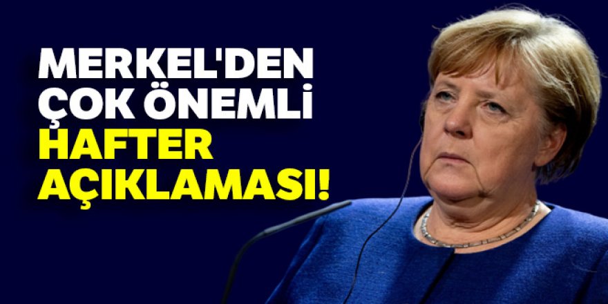 Merkel: 'Hafter'in ateşkese istekli olması iyi bir mesaj'