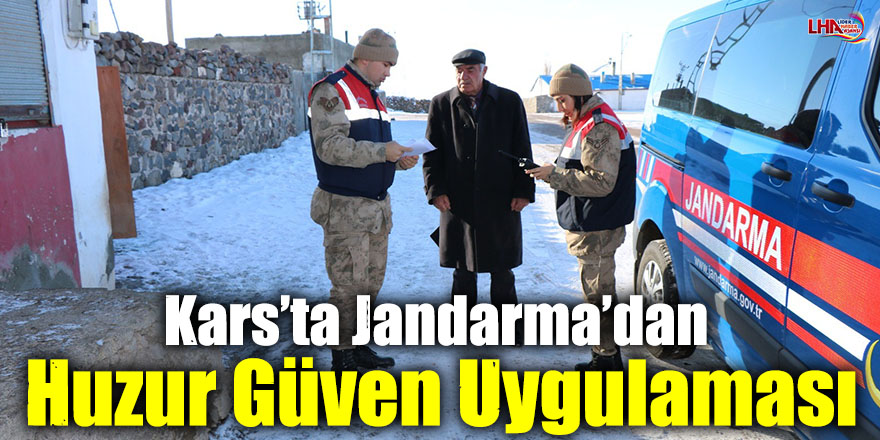 Kars’ta Jandarma’dan Huzur Güven Uygulaması