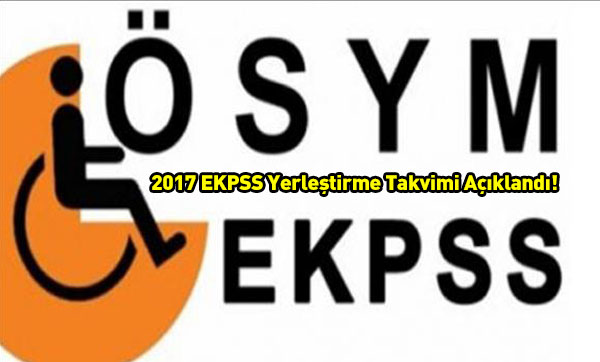2017 EKPSS Yerleştirme Takvimi Açıklandı!
