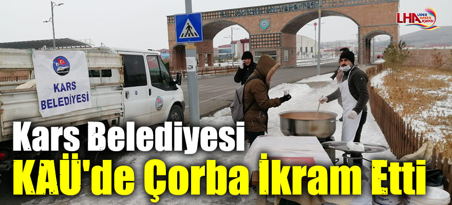 Kars Belediyesi KAÜ'de Çorba İkram Etti
