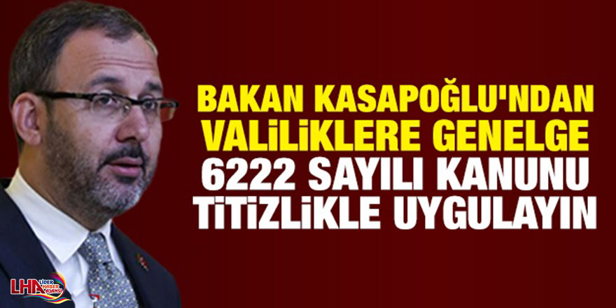 Bakan Kasapoğlu, 81 il valiliğine bir genelge gönderdi