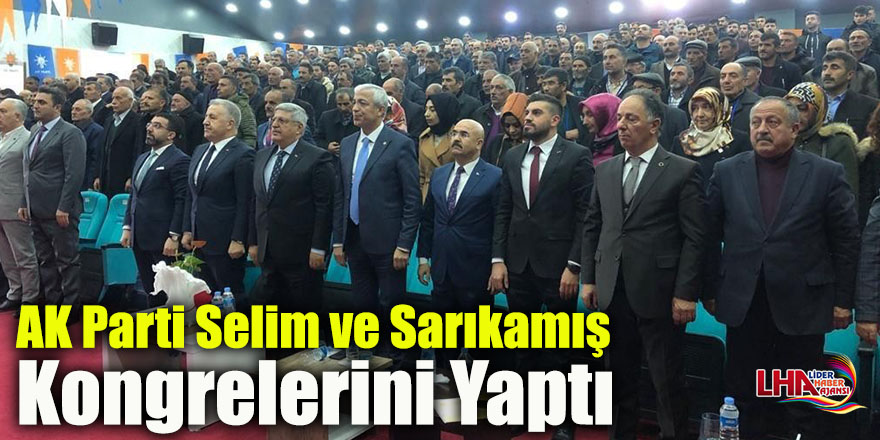 AK Parti Selim ve Sarıkamış Kongrelerini Yaptı