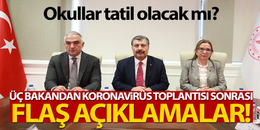 3 bakandan koronavirüs toplantısı sonrası ortak açıklama