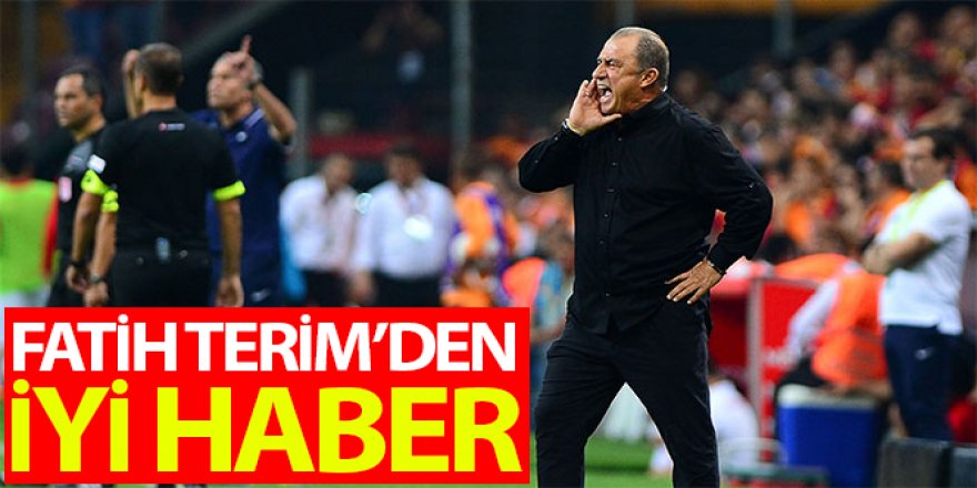 Fatih Terim'den iyi haber