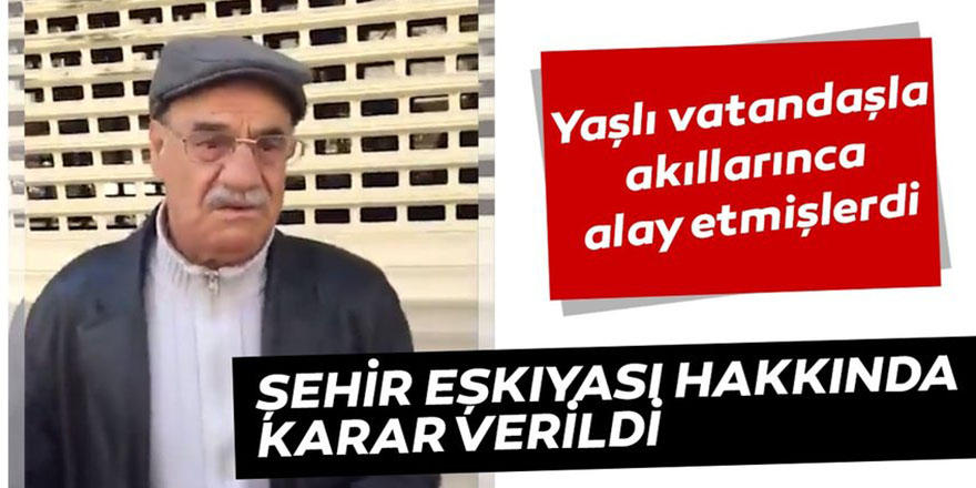 Yaşlı vatandaşla dalga geçmişti! Ders gibi ceza