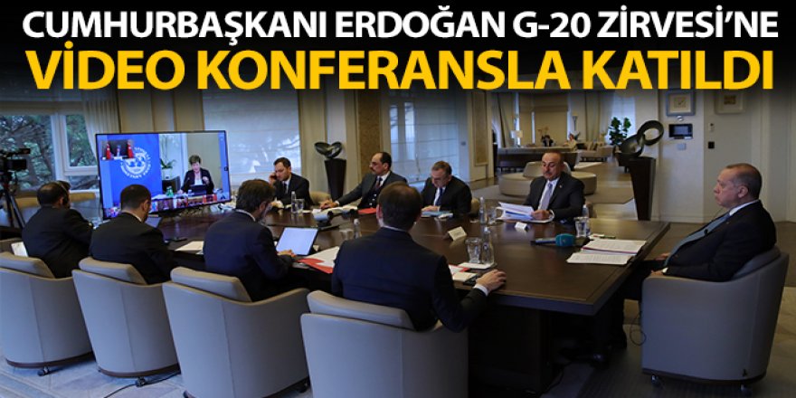 Cumhurbaşkanı Erdoğan G20 Zirvesine video konferansla katıldı