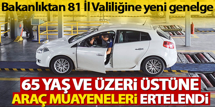 Bakanlıktan yeni genelge! 65 yaş üzeri ile ilgili yeni karar!