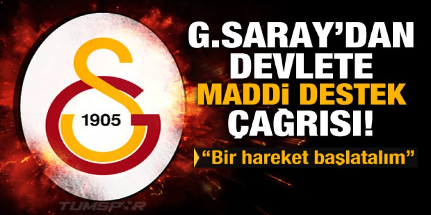 G.Saray'dan devlete maddi destek çağrısı!