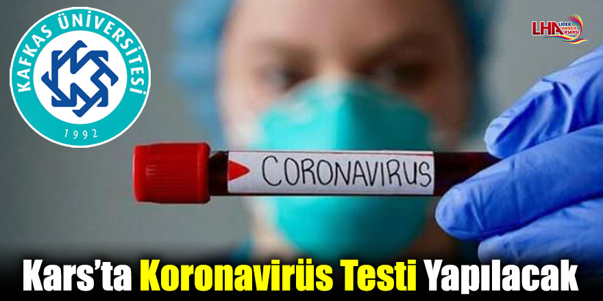 Kars’ta Koronavirüs Testi Yapılacak