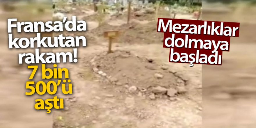 Fransa'da mezarlıklar dolmaya başladı