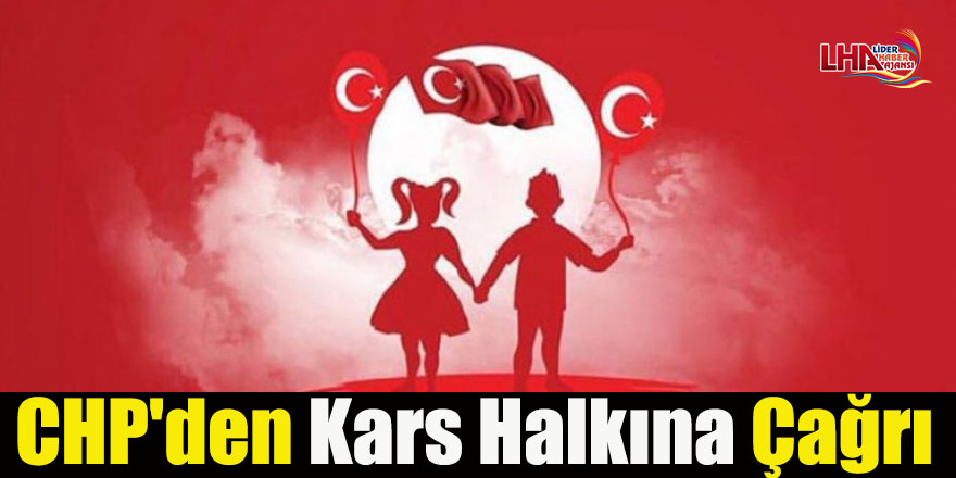 CHP'den Kars Halkına Çağrı