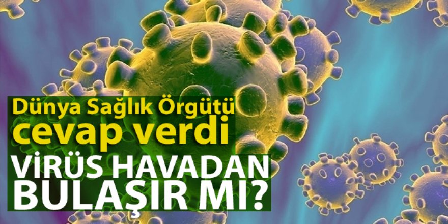 Virüs havadan bulaşır mı?