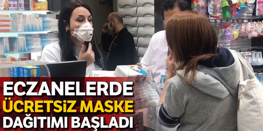 Eczanelerde ücretsiz maske dağıtımı başladı