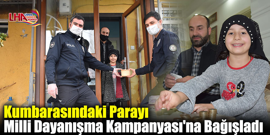 Minik Fatmanur, Kumbarasındaki Parayı Milli Dayanışma Kampanyası'na Bağışladı