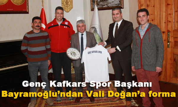 Genç Kafkars Spor Başkanı Bayramoğlu'ndan Vali Doğan'a forma