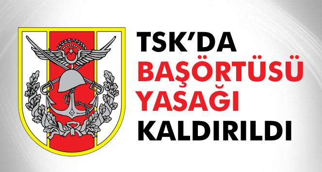 Son dakika: Türk Silahlı Kuvvetlerin´de başörtüsü yasağı kalktı!