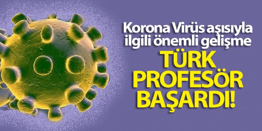 Türk profesör başardı! Korona virüsün gen haritası çıkarıldı