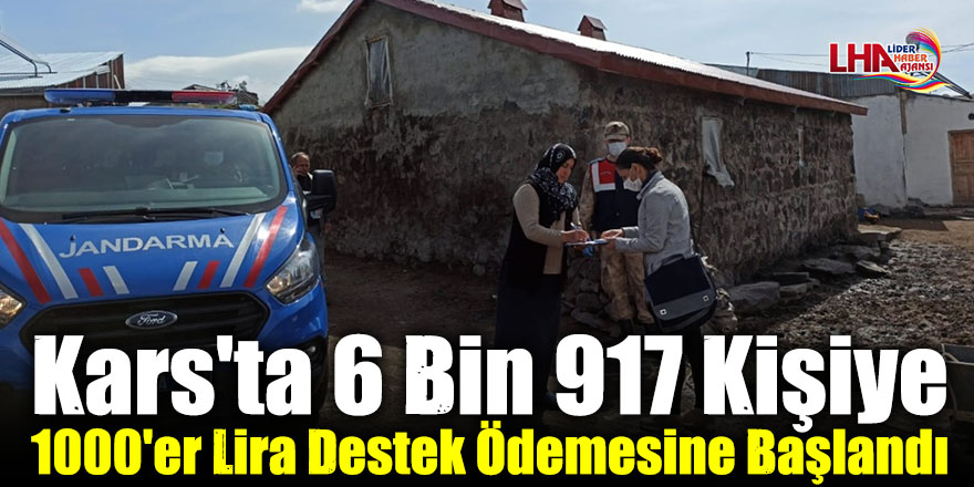 Kars'ta 6 Bin 917 Kişiye 1000'er Lira Destek Ödemesine Başlandı