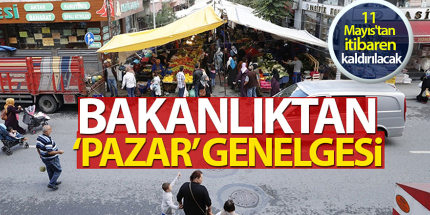 İçişleri Bakanlığından pazar yerleriyle ilgili genelge