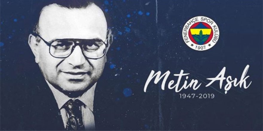 Fenerbahçe'den Metin Aşık için anma mesajı