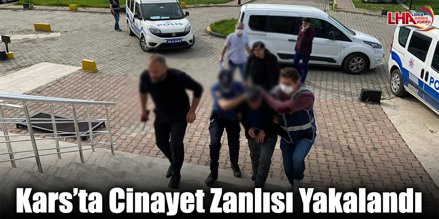 Kars’ta Cinayet Zanlısı Yakalandı