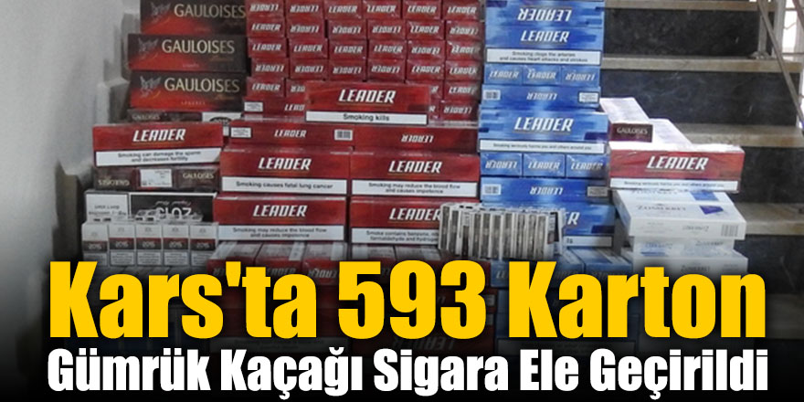 Kars'ta 593 Karton Gümrük Kaçağı Sigara Ele Geçirildi