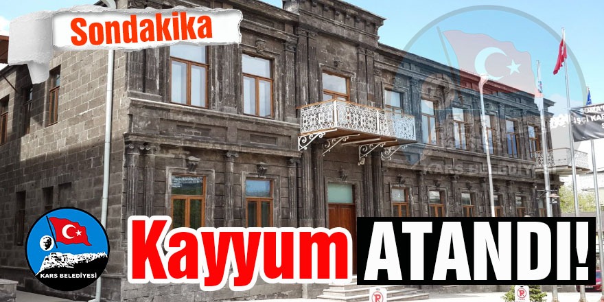 Kars Belediyesine Kayyum Atandı