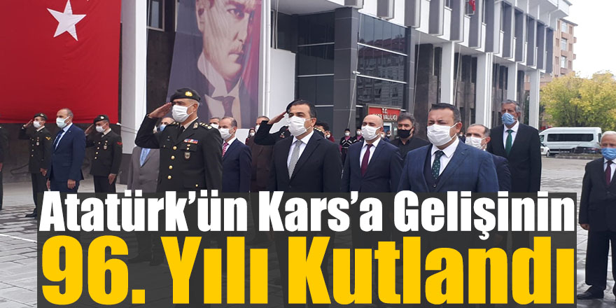 Atatürk’ün Kars’a Gelişinin 96. Yılı Kutlandı