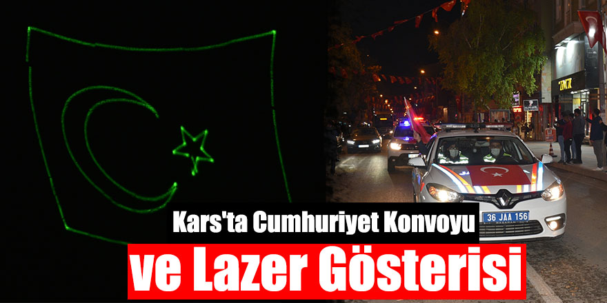 Kars'ta "Cumhuriyet" Konvoyu ve Lazer Gösterisi